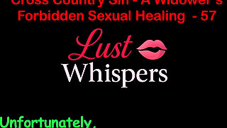 Cross Country Sin: a Widower’s Taboo Sexual Healing Part 57 - English Audio Sex Story